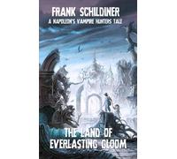 Frank Schildiner The Land of Everlasting Gloom (Tascabile)