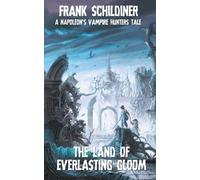 Frank Schildiner The Land of Everlasting Gloom (Tascabile)