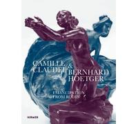 Frank Schmidt Camille Claudel and Bernhard Hoetger (Tascabile)