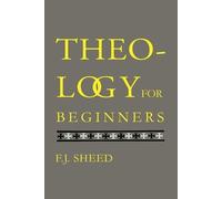 Frank Sheed F J Sheed Theology for Beginners (Tascabile)