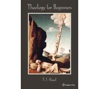 Frank Sheed F J Sheed Theology for Beginners (Tascabile)
