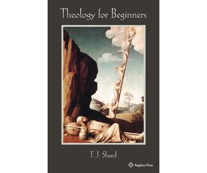Frank Sheed F J Sheed Theology for Beginners (Tascabile)