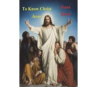 Frank Sheed To Know Christ Jesus (Tascabile)