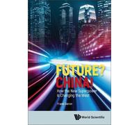 Frank Sieren Future? China How The New Superpower Is Changing The W (Tascabile)