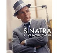 Frank Sinatra: All or Nothing at All