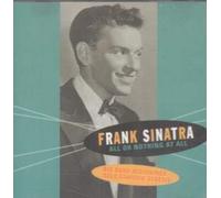 Frank Sinatra - All or Nothing at All.Big Band Beginnings...Solo Stardom Gen