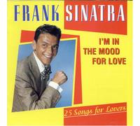 Frank Sinatra - I'M In The Mood For Love/25 Songs For Lovers