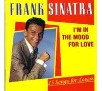 Frank Sinatra: I'm In The Mood For Love: 25 Songs For Lovers [CD]