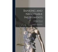 Frank Sir b. 1865 Tillyard Banking and Negotiable Instruments (Copertina rigida)