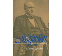 Frank Smith Robert G. Ingersoll (Copertina rigida)