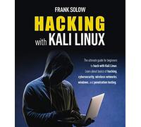 Frank Solow Hacking With Kali Linux (Tascabile)