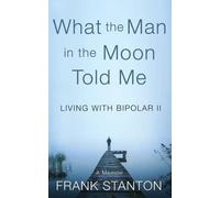 Frank Stanton What the Man in the Moon Told Me (Tascabile)
