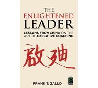 Frank T. Gallo The Enlightened Leader (Copertina rigida)