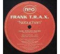 Frank T.R.A.X. - Frank T.R.A.X. - Nebuchan (Remixes) - [12"]