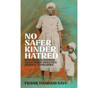 Frank Thabani Sayi No Safer Kinder Hatred (Copertina rigida)