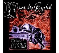 Frank the Baptist - The New Colossus