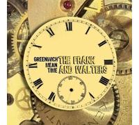 Frank & The Walters - Greenwich Mean Time
