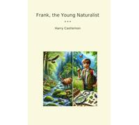 Frank, the Young Naturalist