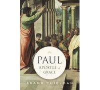 Frank Thielman Paul, Apostle of Grace (Copertina rigida)