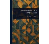 Frank Thomas Bullen Confessions of a Tradesman (Tascabile)