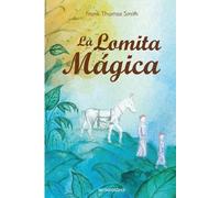 Frank Thomas Smith La lomita mágica (Tascabile)