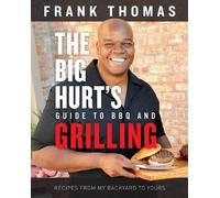 Frank Thomas The Big Hurt's Guide to BBQ and Grilling (Copertina rigida)