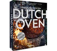 Frank Thurau Fl Kochbuch - Das große Buch vom Dutch Oven: Die (Copertina rigida)