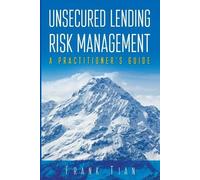 Frank Tian Unsecured Lending Risk Management (Tascabile)