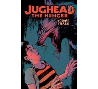 Frank Tieri Jughead: The Hunger Vol. 3 (Tascabile)