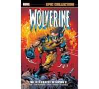 Frank Tieri Wolverine Epic Collection: The Return of Weapon X (Tascabile)