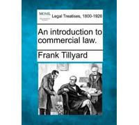 Frank Tillyard An Introduction to Commercial Law. (Tascabile)