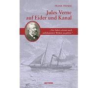 Frank Trende Pa Jules Verne auf Eider und Kanal: "Die Fahrt s (Copertina rigida)