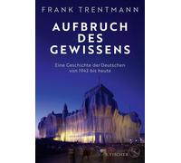 Frank Trentmann Aufbruch des Gewissens: Eine Geschichte der D (Copertina rigida)
