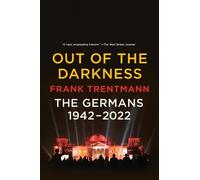 Frank Trentmann Out of the Darkness (Tascabile)