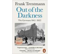 Frank Trentmann Out of the Darkness (Tascabile)