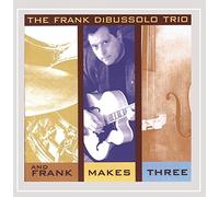 Frank Trio Dibussolo - And Frank Makes Three