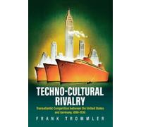 Frank Trommler Techno-Cultural Rivalry (Copertina rigida)