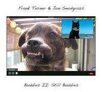 Frank Turner & Jon Snodgrass – Buddies II: Still Buddies – Vinile LP – Membran