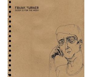 Frank Turner - Sleep Is For The Week (Tenth Anniversary Edition)