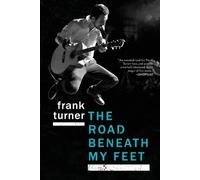 Frank Turner The Road Beneath My Feet (Tascabile)