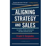 Frank V. Cespedes Aligning Strategy and Sales (Copertina rigida)
