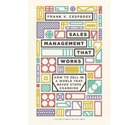 Frank V. Cespedes Sales Management That Works (Copertina rigida)