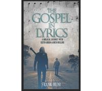 Frank V Muni The Gospel in Lyrics: A Biblical Journey with Keith Gre (Tascabile)