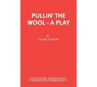 Frank Vickery Pullin' the Wool (Tascabile) French's Acting Edition S.