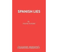Frank Vickery Spanish Lies (Tascabile) Acting Edition S.