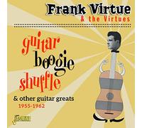 Frank Virtue & The Virtues - Guitar Boogie Shuffle & Other Guitar Greats 1955-1962