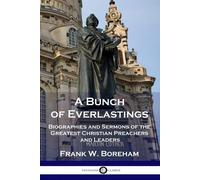 Frank W Boreham A Bunch of Everlastings (Tascabile)