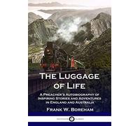 Frank W Boreham The Luggage of Life (Tascabile)