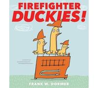 Frank W Dormer Firefighter Duckies (Copertina rigida)