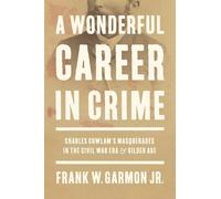 Frank W. Garmon Jr. A Wonderful Career in Crime (Copertina rigida)